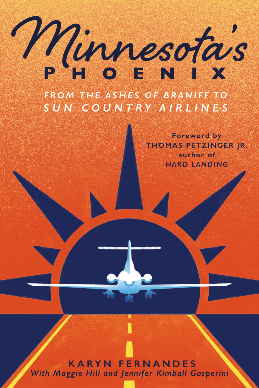 Minnesota's Phoenix book cover — From the Ashes of Braniff to Sun Country Airlines